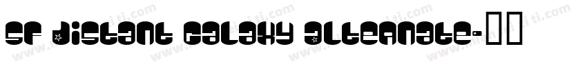 SF Distant Galaxy Alternate字体转换